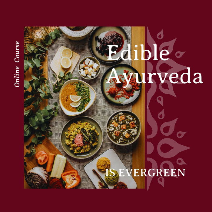 Edible Ayurveda
